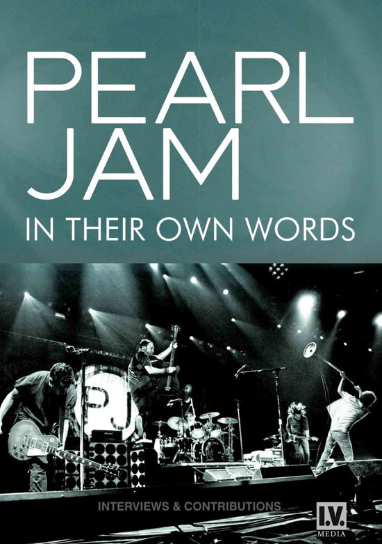 In Their Own Words - Pearl Jam - Elokuva - Chrome Dreams - 0823564535494 - tiistai 14. lokakuuta 2014