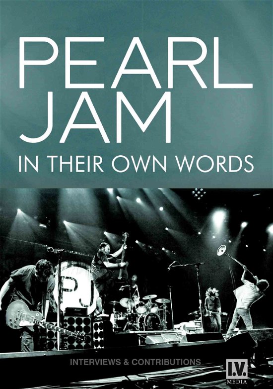 In Their Own Words - Pearl Jam - Movies - Chrome Dreams - 0823564535494 - October 14, 2014