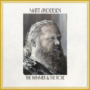 Cover for Matt Andersen · Hammer &amp; the Rose (CD) (2025)