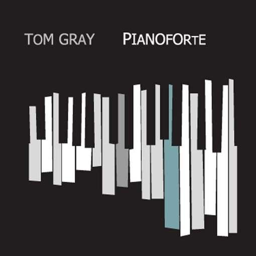 Cover for Tom Gray · Pianoforte (CD) (2011)
