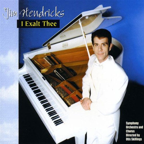 Cover for Jim Hendricks · I Exalt Thee (CD) (2009)