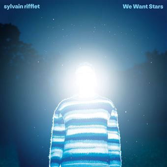 Cover for Sylvain Rifflet Triple Mix · We Want Stars (LP) (2024)