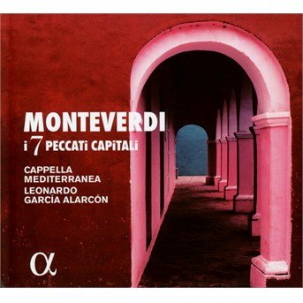 Monteverdi: I 7 Peccatti Capitali - Monteverdi / Cappella Mediterranea - Musiikki - ALPHA - 3760014192494 - perjantai 28. lokakuuta 2016
