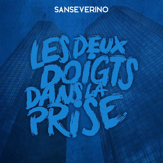 Les Deux Doigts Dans La Prise - Sanseverino - Muzyka - VERYCORDS - 3760220463494 - 14 stycznia 2022