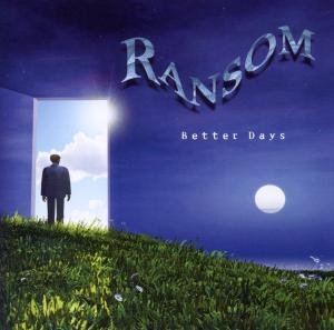 Better Days - Ransom - Música - YESTERROCK RECORDS - 4042564123494 - 6 de septiembre de 2010
