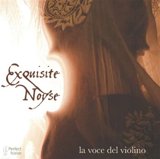 La Voce Del Violino - Exquisite Noyse / Various - Musik - AVI - 4260085534494 - 28 oktober 2016