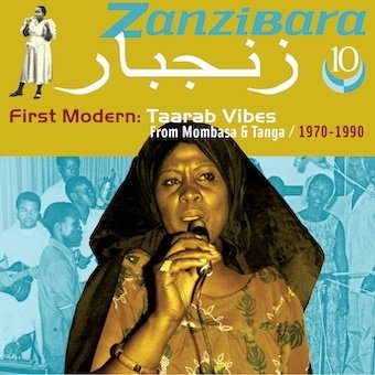 Cover for (World Music) · Zanzibara 10 First Modern: Taarab Vibes from Mombasa &amp; Tanga / 1970-1990 (CD) [Japan Import edition] (2021)