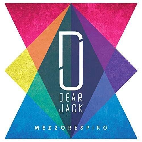 Cover for Dear Jack · Mezzo Respiro (CD) (2016)