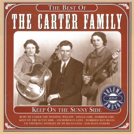 Keep on the Sunny Side the Best of Vol.1 - Carter Family - Musiikki - COUNTRY STARS - 8712177039494 - torstai 8. kesäkuuta 2000