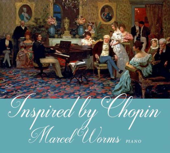Inspired by Chopin - Chopin / Worms - Musiikki - ZEFIR - 8717774570494 - perjantai 6. huhtikuuta 2018