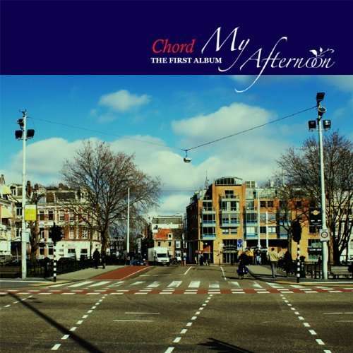 Chord - My Afternoon - Musiikki - SONY KOREA - 8803581194494 - maanantai 28. toukokuuta 2012