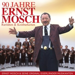 Cover for Ernst Mosch · 90 Jahre:Raritaten &amp; Kostbarkeiten (CD) (2015)