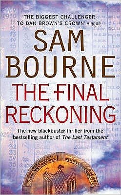 Cover for Sam Bourne · The Final Reckoning (Paperback Bog) [Edition edition] (2008)