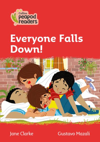 Cover for Jane Clarke · Everyone Falls Down!: Level 5 - Collins Peapod Readers (Paperback Book) [British edition] (2020)