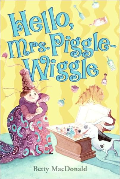 Cover for Betty MacDonald · Hello, Mrs. Piggle-Wiggle (Paperback Book) (2007)