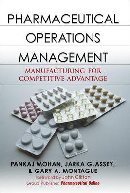 Cover for Pankaj Mohan · Pharmaceutical Operations Management: Manufacturing for Competitive Advantage (Paperback Book) (2006)