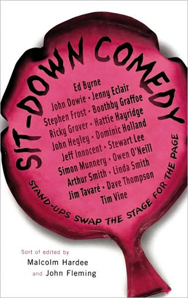 Sit-Down Comedy: Stand-ups swap the stage for the page - John Fleming - Books - Ebury Publishing - 9780091933494 - April 13, 2009