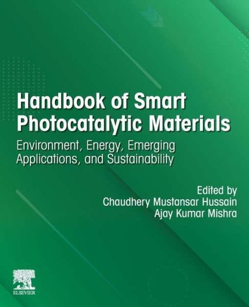 Cover for Chaudhery Mustansar Hussain · Handbook of Smart Photocatalytic Materials: Environment, Energy, Emerging Applications and Sustainability (Paperback Book) (2020)