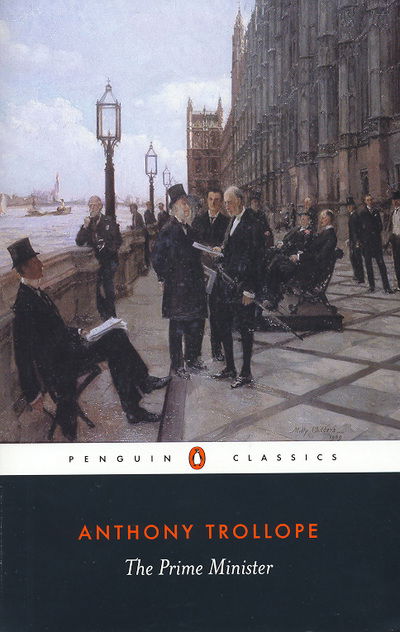 The Prime Minister - Anthony Trollope - Books - Penguin Books Ltd - 9780140433494 - February 24, 1994