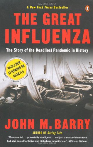 Cover for John M. Barry · The Great Influenza: The Story of the Deadliest Pandemic in History (Paperback Book) [Revised edition] (2005)