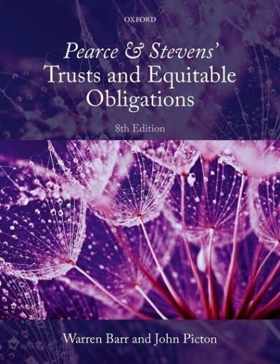 Cover for Barr, Warren (Professor in Law and Dean, School of Law and Social Justice, University of Liverpool) · Pearce &amp; Stevens' Trusts and Equitable Obligations (Paperback Book) [8 Revised edition] (2022)