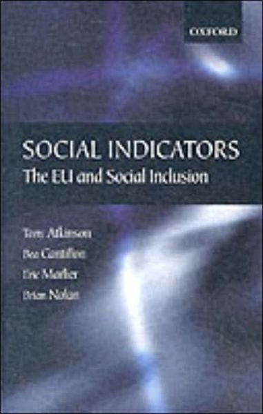 Cover for Atkinson, Tony (, Nuffield College, University of Oxford) · Social Indicators: The EU and Social Inclusion (Pocketbok) (2002)