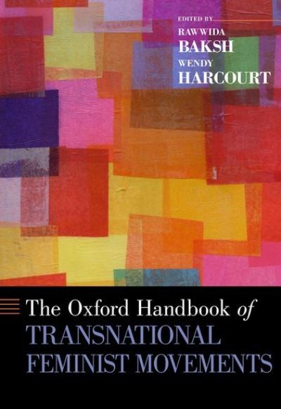 Cover for Rawwida Baksh · The Oxford Handbook of Transnational Feminist Movements - Oxford Handbooks (Hardcover Book) (2015)