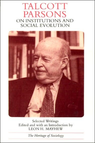 Talcott Parsons on Institutions and Social Evolution: Selected Writings - Heritage of Sociology Series - Talcott Parsons - Bøger - The University of Chicago Press - 9780226647494 - 15. april 1985