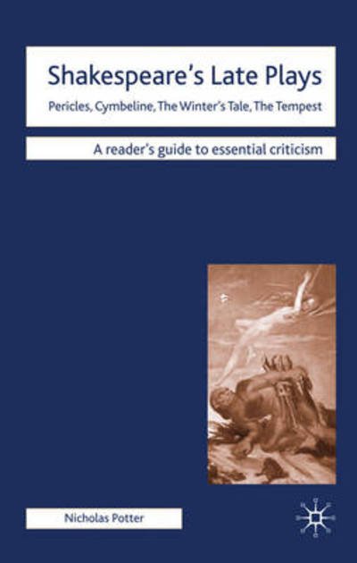 Cover for J. Turner · Shakespeare's Late Plays: Pericles, Cymbeline, The Winter's Tale, The Tempest - Readers' Guides to Essential Criticism (Gebundenes Buch) (2009)