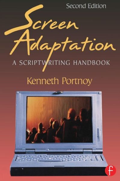 Cover for Portnoy, Kenneth (Professor of Screenwriting, California State University - Northridge, USA) · Screen Adaptation: A Scriptwriting Handbook (Taschenbuch) (1998)