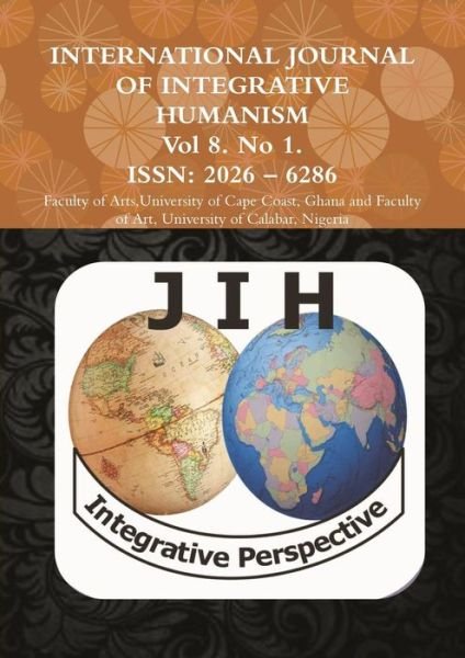 Cover for Ghana Departm University of Cape Coast · INTERNATIONAL JOURNAL OF INTEGRATIVE HUMANISM GHANA Vol 8. No 1. (Paperback Book) (2018)