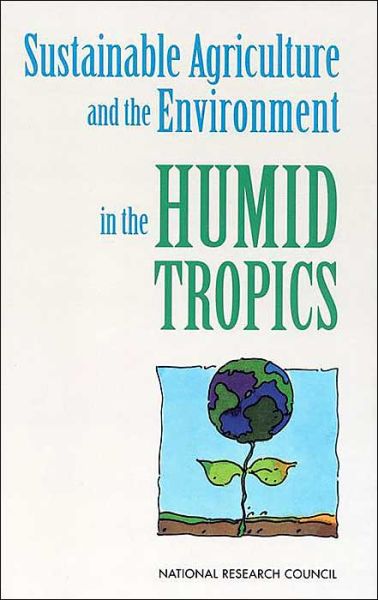 Cover for National Research Council · Sustainable Agriculture and the Environment in the Humid Tropics (Hardcover Book) (1993)