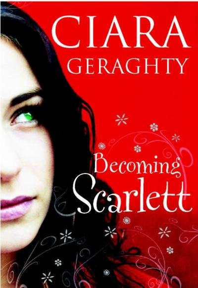 Cover for Ciara Geraghty · Becoming Scarlett (Taschenbuch) (2010)