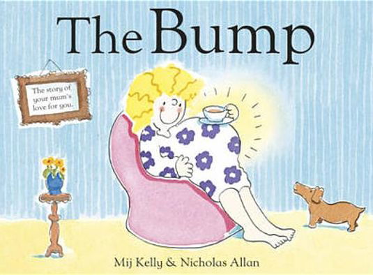 Cover for Mij Kelly · The Bump: A New Baby (Hardcover Book) (2011)