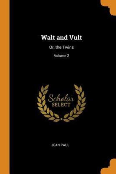Cover for Jean Paul · Walt and Vult Or, the Twins; Volume 2 (Paperback Book) (2018)