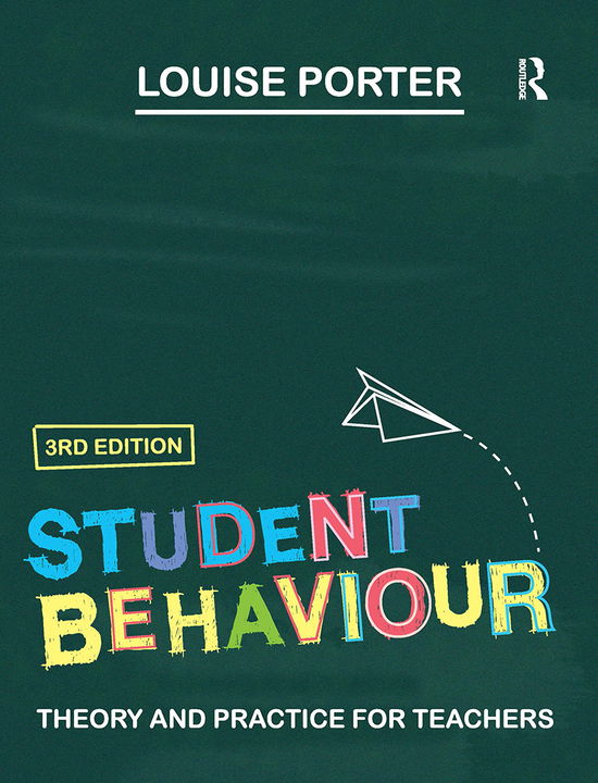 Cover for Louise Porter · Student Behaviour: Theory and practice for teachers (Hardcover Book) [3 New edition] (2021)