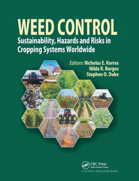 Cover for Korres, Nicholas E. (University of Arkansas, Fayetteville, USA) · Weed Control: Sustainability, Hazards, and Risks in Cropping Systems Worldwide (Paperback Book) (2021)