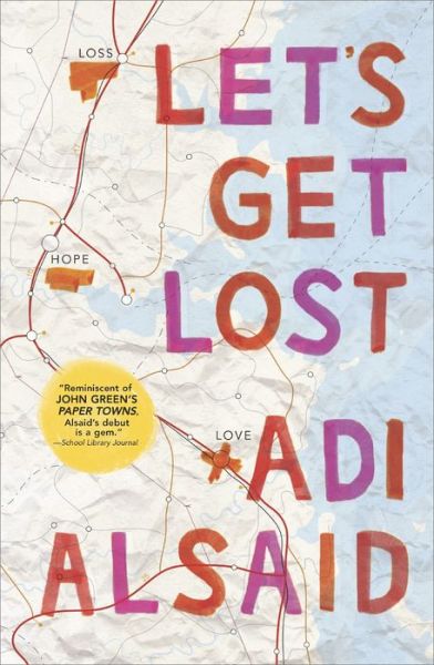 Cover for Adi Alsaid · Let's Get Lost (Paperback Book) (2015)