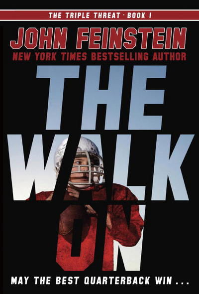 Cover for John Feinstein · The Walk On (The Triple Threat, 1) - The Triple Threat (Taschenbuch) (2015)