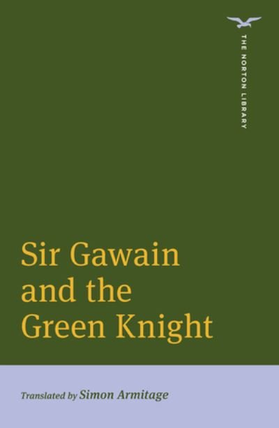 Cover for Simon Armitage · Sir Gawain and the Green Knight - Norton Library (Taschenbuch) (2020)