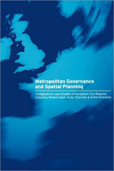 Cover for And Anton Kreukels · Metropolitan Governance and Spatial Planning: Comparative Case Studies of European City-Regions (Pocketbok) (2002)