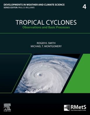 Cover for Smith, Roger K. (Ludwig-Maximilians University of Munich, Germany) · Tropical Cyclones: Observations and Basic Processes - Developments in Weather and Climate Science (Paperback Book) (2023)