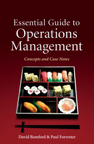 Cover for Bamford, David (MBS) · Essential Guide to Operations Management: Concepts and Case Notes (Paperback Book) (2009)