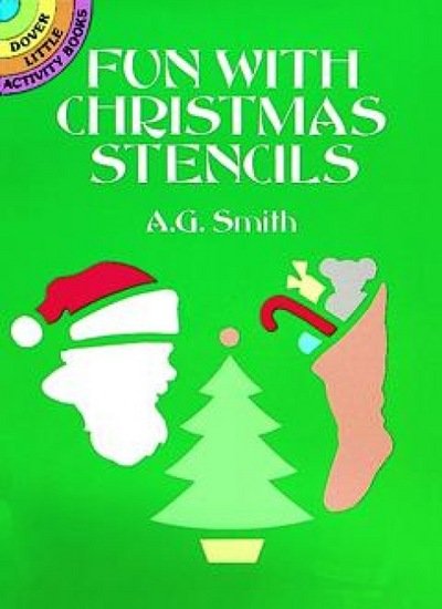Fun with Christmas Stencils - Little Activity Books - A. G. Smith - Produtos - Dover Publications Inc. - 9780486254494 - 1 de fevereiro de 2000
