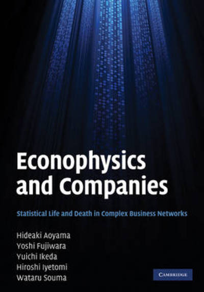 Cover for Aoyama, Hideaki (Professor of Theoretical Physics, Kyoto University, Japan) · Econophysics and Companies: Statistical Life and Death in Complex Business Networks (Innbunden bok) (2010)