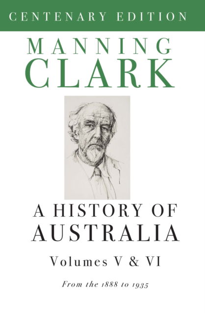 Cover for Manning Clark · A History Of Australia (Volumes 5 &amp; 6): From 1888 to 1945 (Hardcover Book) (1999)