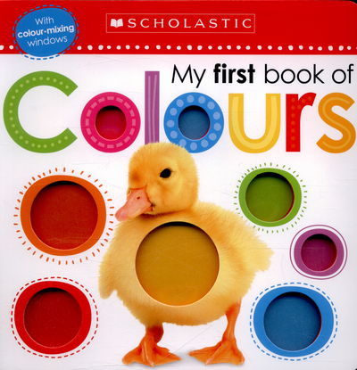 Cover for Scholastic · My First Book of Colours - Scholastic Early Learners (Board book) (2016)