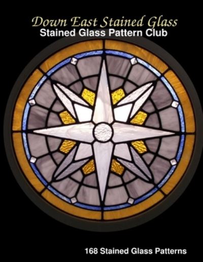 Cover for Gary Somers · Down East Stained Glass Pattern Club (Book) (2008)