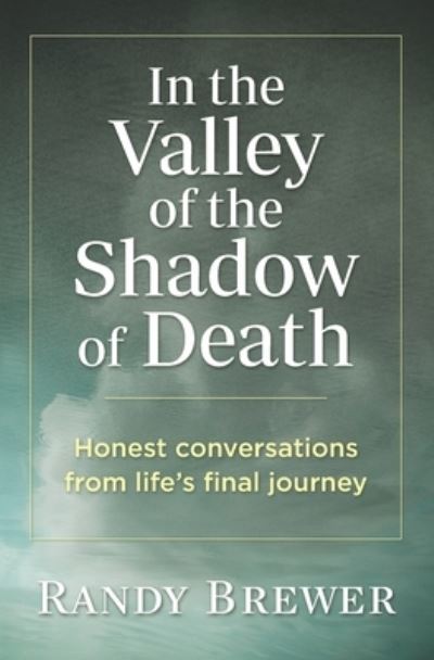 Cover for Randy Brewer · In the Valley of the Shadow of Death (Paperback Book) (2021)