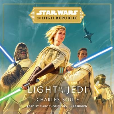 Cover for Charles Soule · Star Wars: Light of the Jedi (The High Republic) - Star Wars: The High Republic (Audiobook (CD)) (2021)